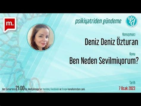 Ben Neden Sevilmiyorum Dr Deniz Deniz Zturan Youtube