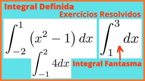 INTEGRAL DEFINIDA EXERCÍCIOS RESOLVIDOS PARTE 2 YouTube