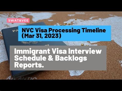 NVC Visa Processing Timeline Mar 31 2023 Immigrant Visa Interview