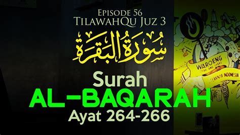 Tilawahqu Surah Al Baqarah Ayat 264 266 [episode 56] Youtube