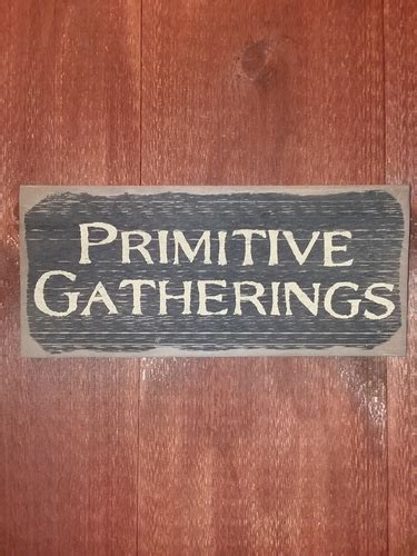 Primitive Signs Primitive Gatherings Barnwood Sign Co