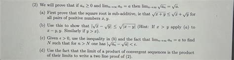 Solved 2 We Will Prove That If An0 And Limnan A Then Chegg