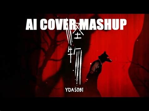 Yoasobi Kaibutsu Monster Ai Cover Mashup Youtube