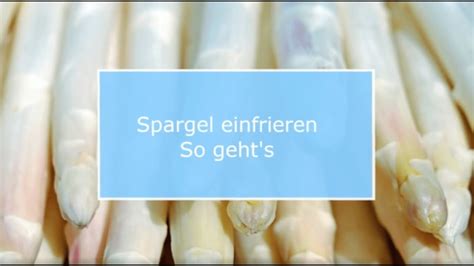 Spargel Einfrieren Und Haltbar Machen So Geht S YouTube