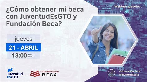 ¿cómo Obtener Mi Beca Con Juventudesgto Y Fundación Beca Youtube