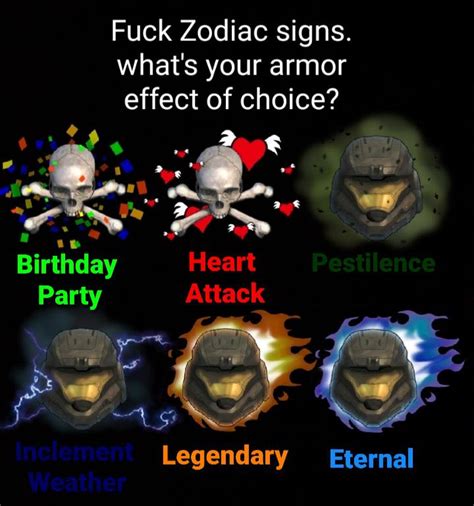 Fuck Zodiac Signs What S Your Armor Effect Of Choice Halo