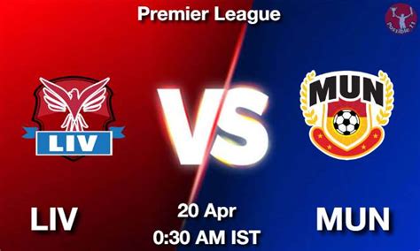 Liv Vs Mun Dream11 Prediction Team Live Football 11 Jun 2024