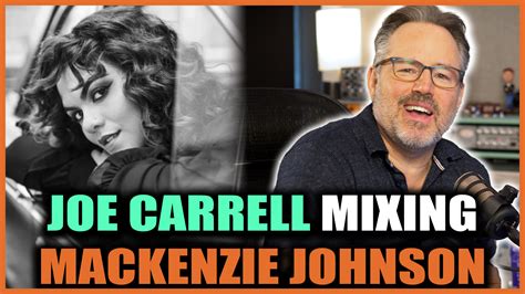 Joe Carrell Mixing Mackenzie Johnson Pro Mix Academy