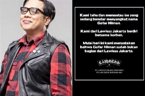 Buntut Kasus Pelecehan Seksual Gofar Hilman Didepak Dari Lawless