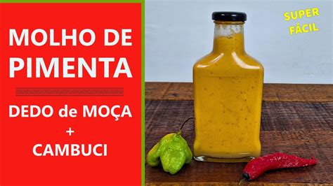 MOLHO de PIMENTA DEDO de MOÇA e PIMENTA CAMBUCI SUPER FÁCIL YouTube