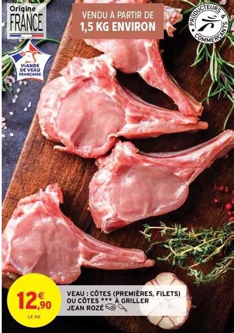 Promo Veau Côtes premières Filets Ou Côtes à Griller Jean Rozé