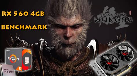 Black Myth Wukong Benchmark Tool RX 560 4GB R5 1600 YouTube