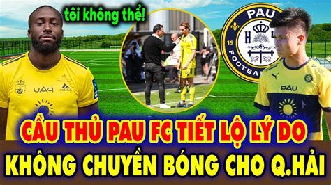 Tin Nóng Quang Hải Pau FC Cầu Thủ Pau FC Lý Nhí Thú Nhận Lý Do Không