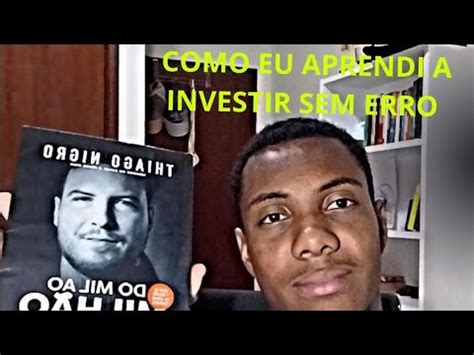 COMO EU APRENDI A INVESTIR SEM ERRO Pt 1 YouTube