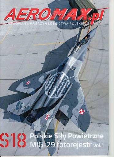 Aeromax pl S18 Polskie Siły Powietrzne MiG 29 fotorejestr vol 1