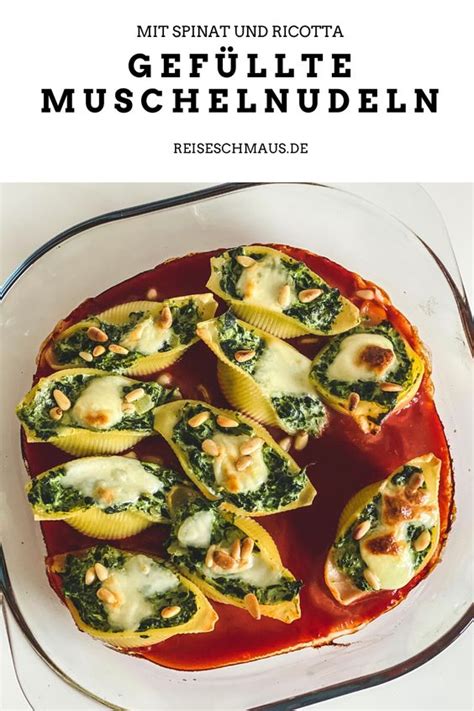 Gef Llte Conchiglioni Muschelnudeln Mit Spinat Und Ricotta Reiseschmaus