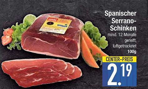 Spanischer Serrano Schinken Angebot Bei E Center