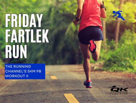 Friday Fartlek Run The Running Channel S 5km PB Workout II