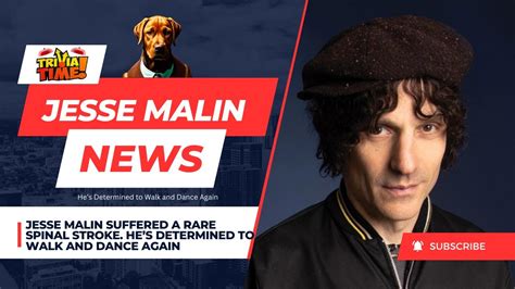 Jesse Malin Suffered A Rare Spinal Stroke Hes Determined To Walk And