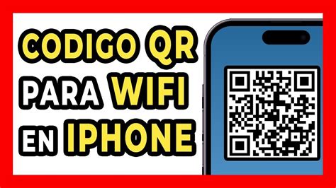 Tutorial C Mo Obtener C Digo Qr De Wifi En Iphone Compartir Wifi Sin