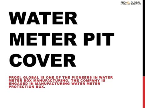 PPT - Water Meter Pit Cover PowerPoint Presentation, free download - ID ...