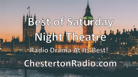 Saturday Night Theatre Chesterton Radio Theatre Live Youtube