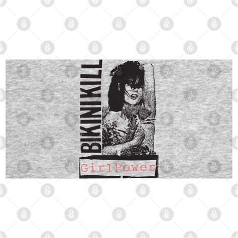 Bikini Kill Girl Power Bikini Kill T Shirt TeePublic
