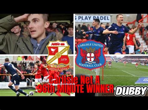 Carlisle Net A Th Minute Winner Swindon Town Vs Carlisle United