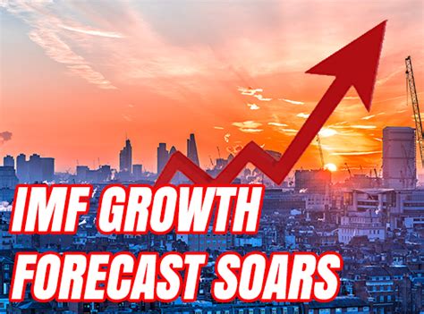 Imf Revises Growth Forecast Upwards Again Guido Fawkes