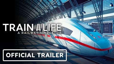 Train Life A Railway Simulator Official Early Access Trailer YouTube