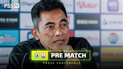 Pre Match Press Conference Pss Sleman Vs Persis Solo Youtube