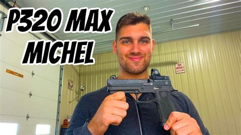 SIG SAUER P320 MAX MICHEL REVIEW AND SOME SHOOTING YouTube