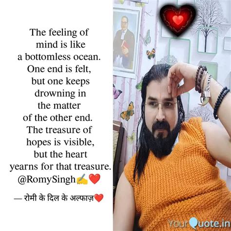 The Feeling Of Mind Is L Quotes Writings By Romy Singh YourQuote