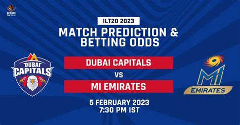 Ilt Dubai Capitals Vs Mi Emirates Betting Odds Match