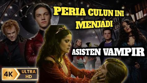 Peria Culun Ini Menjadi Asisten Vampir Alur Cerita Film Cirque De Freak