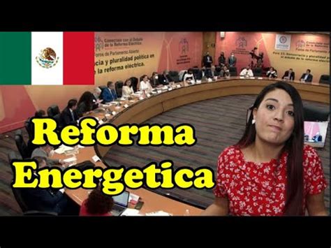 Reforma Energetica En Mexico Youtube