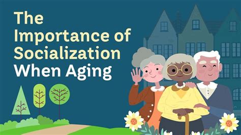 The Importance Of Socialization When Aging Centreville Regional