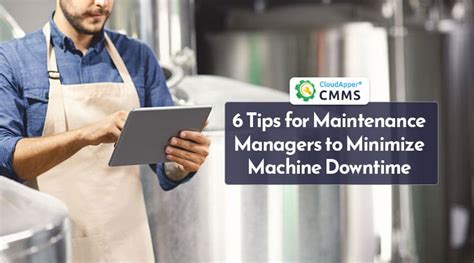 Tips For Maintenance Managers To Minimize Machine Downtime