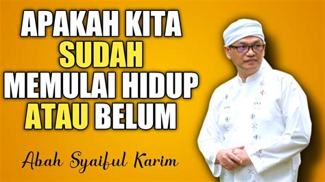 Kajian Makrifat Tingkat Tinggi Abah Syaiful Karim Terbaru YouTube