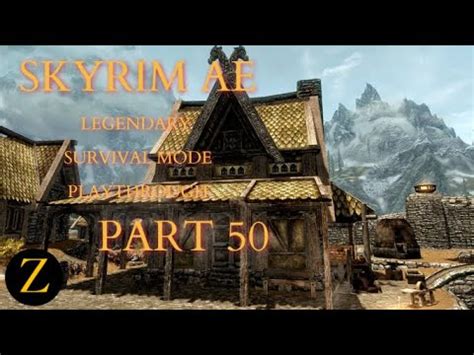 Skyrim Anniversary Edition Legendary Difficulty Survival Mode Part