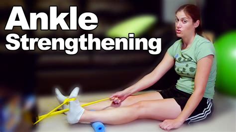 Ankle Strengthening Exercises And Stretches Ask Doctor Jo Ankle