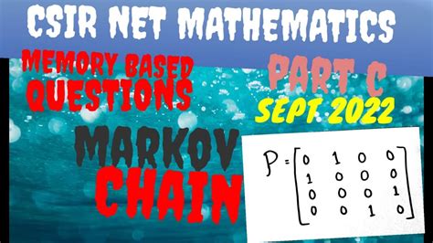 CSIR NET MATHEMATICS Sept 2022 MARKOV CHAIN Part C Fully Solved