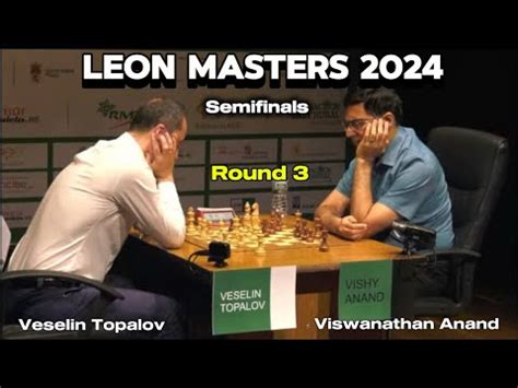 Veselin Topalov Vs Viswanathan Anand Leon Masters 2024 Chessgame