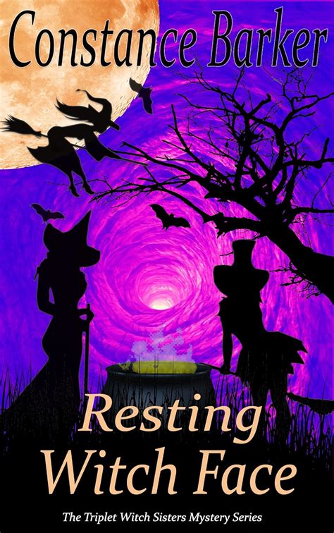 Resting Witch Face The Triplet Witch Sisters Mystery Series Book 2 Ebook Barker