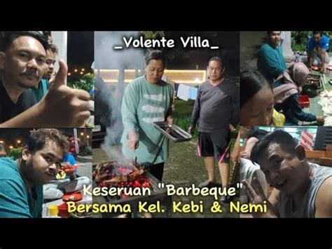 Keseruan Barbeque Di Villa Volente Cisarua Bogor YouTube