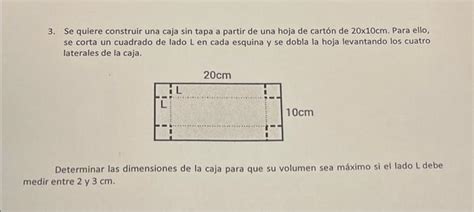 Solved Se Quiere Construir Una Caja Sin Tapa A Partir De Chegg