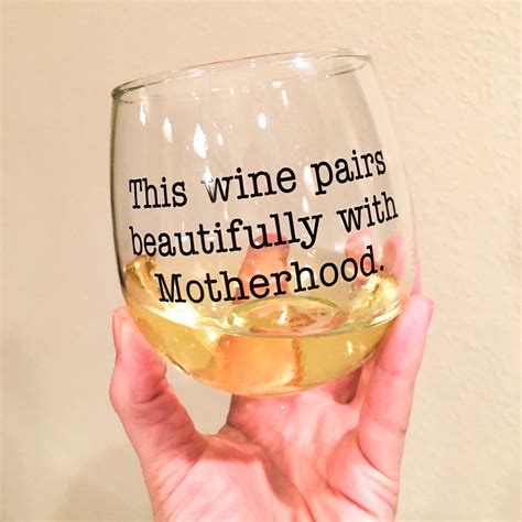 This Wine Pairs Beautifully With Motherhood Stemless Wine Glass Wine