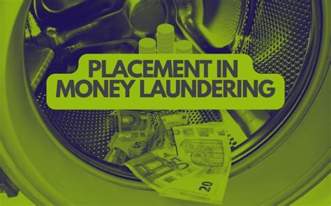 The Elusive Placement Stage of Money Laundering Explained | sanctions.io