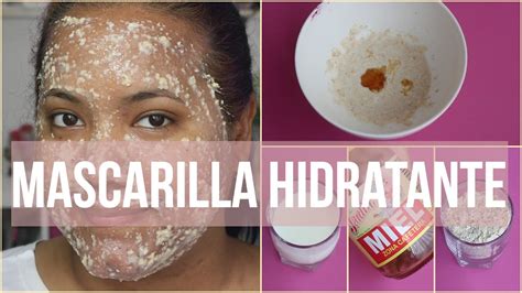 Mascarilla Para Hidratar Y Suavizar La Piel Kathy Gámez Youtube