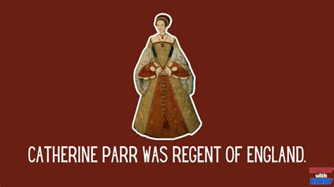 15 Fantastic Facts About Catherine Parr History With Henry